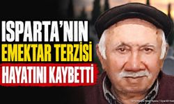 Isparta’nın Emektar Terzisi Hayatını Kaybetti