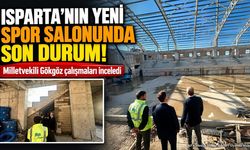 Isparta’nın Yeni Spor Salonunda Son Durum! Milletvekili Gökgöz’den inceleme