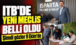 Isparta Ticaret Borsası Meclis Seçimi Tamamlandı: İşte Yeni Liste