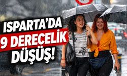 Isparta’da Sıcaklık 9 Derece Birden Düşecek! Yağış 4 Gün Sürecek