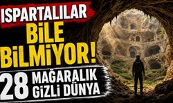 Ispartalılar Bile Bilmiyor! 28 Mağaralık Gizli Dünya