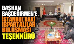 İstanbul'daki Isparta Derneklerinden Başkan Başdeğirmen'e Ziyaret