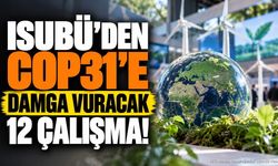 ISUBÜ'nün 12 Projesi COP31 YÖK Pavilyonu'nda Yer Alacak