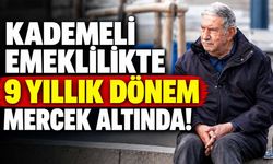 Kademeli Emeklilikte 9 Yıllık Dönem Mercek Altında! 1999-2008 Arası Sigorta Girişi Olanlar İçin Kritik Tablo