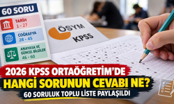 2026 KPSS Ortaöğretim'de hangi sorunun cevabı ne? 60 soruluk toplu liste paylaşıldı