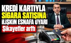 Kredi Kartıyla Sigara Satışına İlişkin Esnafa Uyarı
