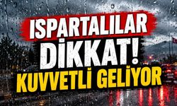 Ispartalılar dikkat! Kuvvetli geliyor! Ardından 20 dereceye kadar çıkacak