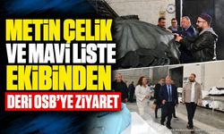 Metin Çelik Ve Mavi Liste Ekibinden Deri OSB’ye Ziyaret