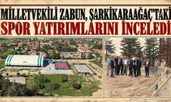 Milletvekili Zabun, Şarkikaraağaç’taki Spor Yatırımlarını İnceledi