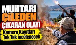 Muhtardan Sert Uyarı! Kameralar Tek Tek İncelenecek