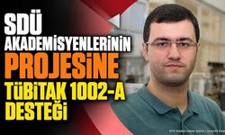 SDÜ Akademisyenlerinin Projesine Tübitak 1002-A Desteği