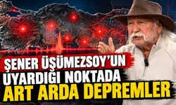Şener Üşümezsoy’un Uyarısı Yeniden Gündemde! Aynı Bölgede Depremler