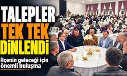 Talepler tek tek dinlendi: İlçenin geleceği için önemli buluşma