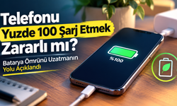 Telefonu Yüzde 100 Şarj Etmek Zararlı mı? Batarya Ömrünü Uzatmanın Yolu Açıklandı