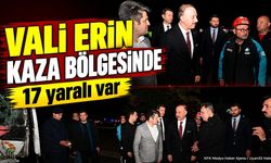 Vali Abdullah Erin Kaza Bölgesinde: 17 Yaralı Var