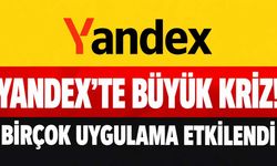 Yandex'te Büyük Kriz! Birçok Uygulama Etkilendi, Şirketten Yeni Açıklama Geldi