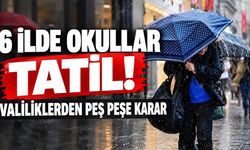 Yarın 6 İlde Okullar Tatil Edildi! Valiliklerden Peş Peşe Açıklama