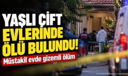 Yaşlı çift evlerinde ölü bulundu! Müstakil evde gizemli ölüm