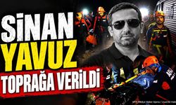 Yazılı Kanyon’da Hayatını Kaybeden Sinan Yavuz Toprağa Verildi