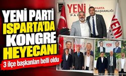 YENİ Parti Isparta İlçe Kongreleri Tamamlandı: İşte Yeni Başkanlar