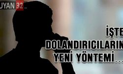 Dolandırıcıların Yeni Taktiği