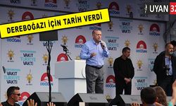 Erdoğan'dan Dere Boğazı Müjdesi