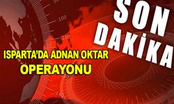 Isparta'da Son Dakika Adnan Oktar Operasyonu