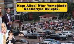 Kapı Ailesi İftar'da Buluşturdu