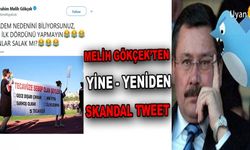 Melih Gökçek'ten Yine,Yeniden Skandal Tweet