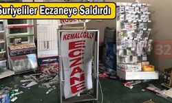 Mersin'de Suriyeliler Eczaneye Saldırdı.