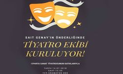 Sait Genay Önderliğinde Tiyatro Ekibi Kuruluyor