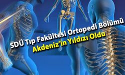 SDÜ Tıp Fakültesi Ortopedi Bölümü Akdeniz’in Yıldızı Oldu