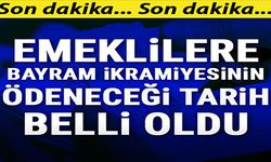 Emeklilere Bayram İkramiyesinin Tarihi Belli Oldu