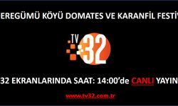 Deregümü Köyü Domates Ve Karanfil Festivali Bugün TV32'de Canlı Yayında