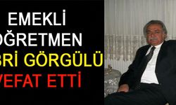 Emekli Öğretmen Sabri Görgülü Hayatını Kaybetti