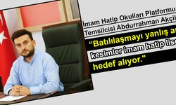 Abdurrahman Akçil: "Batılılaşmayı Yanlış Anlayan Kesimler İmam Hatip Liselerini Hedef Alıyor."