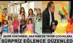 Şehir Hastanesi'nde Yatan Çocuklar Sürpriz Eğlence