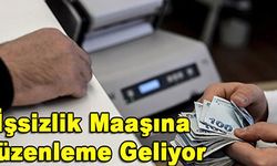 İşsizlik Maaşına Düzenleme Geliyor