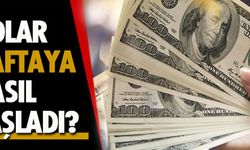 Haftanın İlk Gününde Dolarda Hareketli Saatler