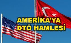 ABD'ye Karşı DTÖ Hamlesi Türkiye'den Geldi