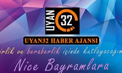 Uyan 32 "Birlik ve Beraberliğimizin Daim Olması Dileği İle..."