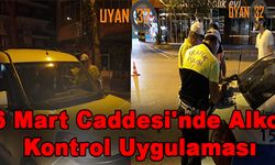 6 Mart Caddesi'nde Alkol Kontrol Uygulaması Yapıldı