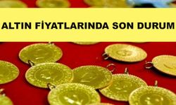 Altın Fiyatında Son Durum