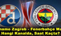 Dinamo Zagreb - Fenerbahçe Maçı Hangi Kanalda, Saat Kaçta?