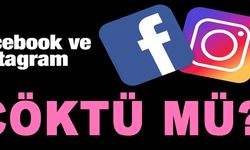 Tüm Dünya'da Facebook ve İnstagram Çöktü Mü?