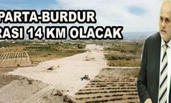 Isparta Burdur Arası Mesafe 14 KM Düşecek