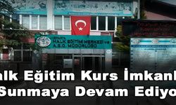 Halk Eğitim Kurs İmkanları Sunmaya Devam Ediyor