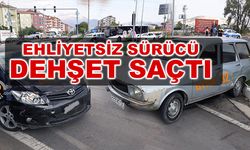 Ehliyetsiz Sürücü Dehşet Saçtı