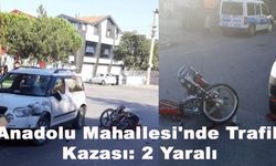 Anadolu Mahallesi'nde Trafik Kazası: 2 Yaralı