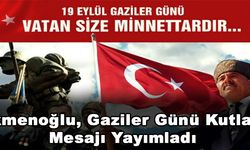 Gökmenoğlu Gaziler Günü Kutlama Mesajı Yayımladı